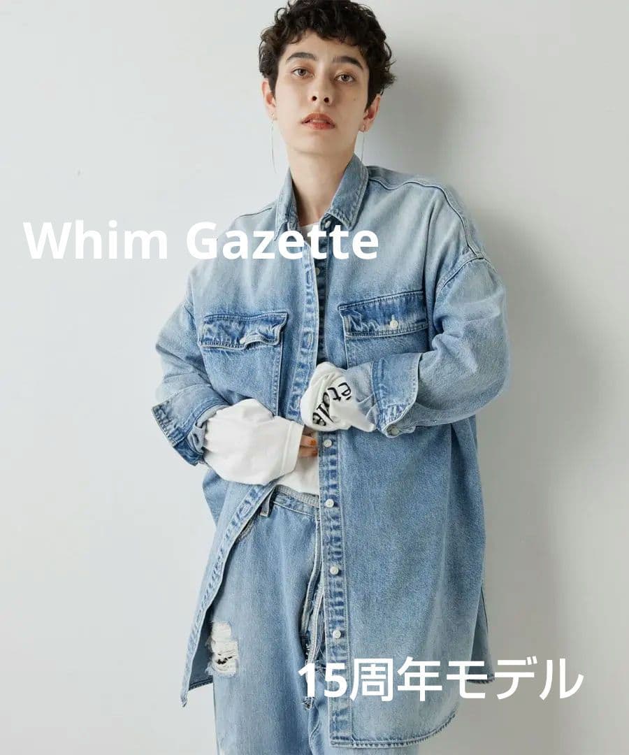 Whim Gazette【15thAnniversary】デニムシャツ