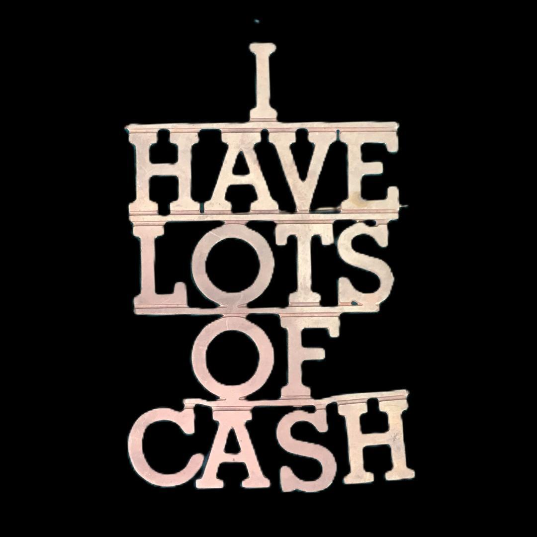 トムビーンズ80年代ピンバッジ “I HAVE LOTS OF CASH”